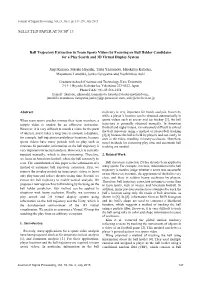 Ball Trajectory Extraction in Team Sports Videos by Focusing on Ball Holder Candidates for a Play Search and 3D Virtual Display System