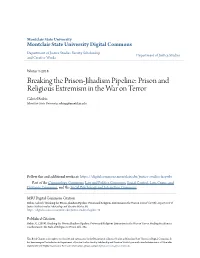 Breaking the Prison-Jihadism Pipeline: Prison and Religious Extremism in the War on Terror Gabriel Rubin Montclair State University, Rubing@Montclair.Edu