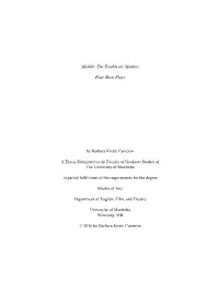 Muddle: the Trouble for Mothers Four Short Plays by Barbara Kirsty Cameron a Thesis Submitted to the Faculty of Graduate Studies
