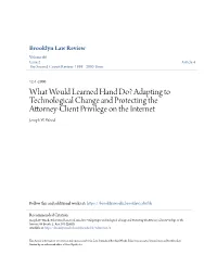 What Would Learned Hand Do? Adapting to Technological Change and Protecting the Attorney-Client Privilege on the Internet Joseph W