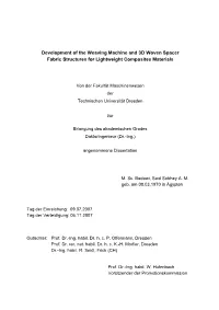 Development of the Weaving Machine and 3D Woven Spacer Fabric Structures for Lightweight Composites Materials