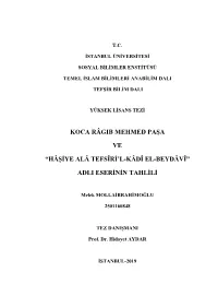 Koca Râgib Mehmed Paġa Ve “Hâġġye Alâ Tefsîrġ‟L-Kâdî El-Beydâvî” Adli Eserġnġn Tahlġlġ