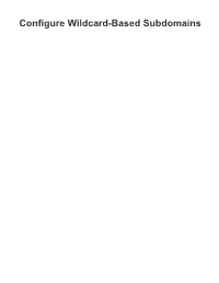 Configure Wildcard-Based Subdomains
