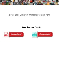 Bowie State University Transcript Request Form