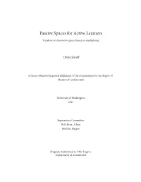 Passive Spaces for Active Learners
