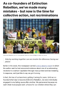 As Co-Founders of Extinction Rebellion, We've Made Many Mistakes - but Now Is the Time for Collective Action, Not Recriminations