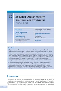 13 Acquired Ocular Motility Disorders and Nystagmus JANET C