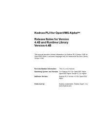 Kednos PL/I for Openvms Alphatm Release Notes for Version 4.4B And