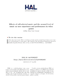 Effects of Self-Selected Music and the Arousal Level of Music on User Expe- Rience and Performance in Video Games