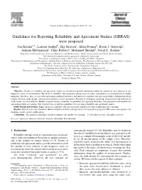 Guidelines for Reporting Reliability and Agreement Studies (GRRAS) Were Proposed Jan Kottnera,*, Laurent AudigEb, Stig Brorsonc, Allan Donnerd, Byron J