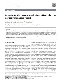 A Serious Dermatological Side Effect Due to Vortioxetine: a Case Report