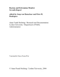 Racism and Extremism Monitor Seventh Report Edited by Jaap Van Donselaar and Peter R