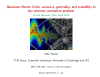 Quantum Monte Carlo: Accuracy, Generality, and Scalability in the Electron Correlation Problem Scuola Normale, Pisa, April 2014