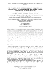 The Investigation of Toxic Element Pollution and Radioactivity Analyses of Marine Sediments in the Gulf of Gemlik (Bursa, Turkey) - 881