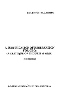 A ,JUSTIFICATION of RESERVATION Forobcs (A CRI1''ique of SHO:URIE & ORS.)