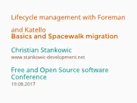 Lifecycle Management with Foreman and Katello Basics and Spacewalk Migration