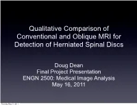 Qualitative Comparison of Conventional and Oblique MRI for Detection of Herniated Spinal Discs