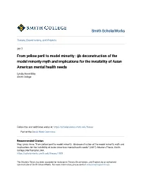 From Yellow Peril to Model Minority : ǂb Deconstruction of the Model Minority Myth and Implications for the Invisibility of Asian American Mental Health Needs