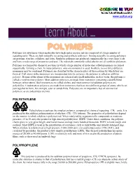 POLYMERS Polymers Are Substances Whose Molecules Have High Molar Masses and Are Composed of a Large Number of Repeating Units