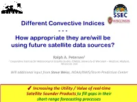 How Appropriate They Are/Will Be Using Future Satellite Data Sources?