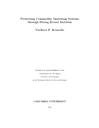 Protecting Commodity Operating Systems Through Strong Kernel Isolation