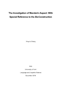The Investigation of Mandarin Aspect: with Special Reference to the Ba-Construction