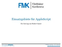 Filemaker Konferenz 2012 Salzburg Einsatzgebiete Für Applescript Robert Kaiser ·