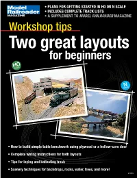 N SCALE • INCLUDES COMPLETE TRACK LISTS MAGAZINE • a SUPPLEMENT to MODEL RAILROADER MAGAZINE Workshop Tips Two Great Layouts for Beginners