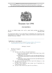 Treasure Act 1996 Is up to Date with All Changes Known to Be in Force on Or Before 03 August 2021