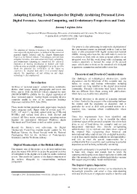 Adapting Existing Technologies for Digitally Archiving Personal Lives Digital Forensics, Ancestral Computing, and Evolutionary Perspectives and Tools