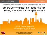 Smart Communication Platforms for Prototyping Smart City Applications