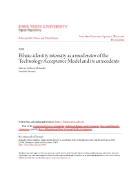 Ethnic-Identity Intensity As a Moderator of the Technology Acceptance Model and Its Antecedents Marcus Anthony Alexander Iowa State University
