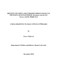 IDENTITY SECURITY and TURKISH FOREIGN POLICY in the POST-COLD WAR PERIOD: Relations with the EU, Greece and the Middle East