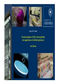 Chemical Ligation of DNA, Biocompatibility and Applications of Artificial Backbones