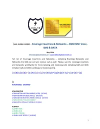 Coverage Countries & Networks – DGM SIM: Voice, SMS & DATA |A|B|C|D|E|F|G|H|I|J|K|L|M|N|O|P|Q|R