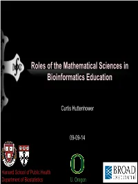 Roles of the Mathematical Sciences in Bioinformatics Education