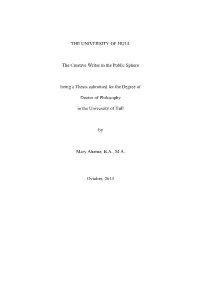 THE UNIVERSITY of HULL the Creative Writer in the Public Sphere