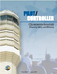 Pilot/Controller Collaboration Initiatives: Enhancing Safety and Efficiency