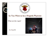 So You Want to Be a Ringside Physician? (PDF)