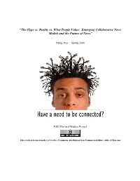 “The Hype Vs. Reality Vs. What People Value: Emerging Collaborative News Models and the Future of News”