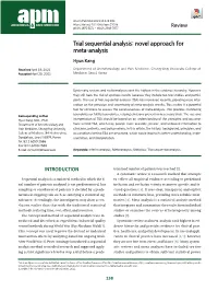 Trial Sequential Analysis: Novel Approach for Meta-Analysis