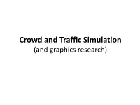Crowd and Traffic Simulation (And Graphics Research) ACM SIGGRAPH