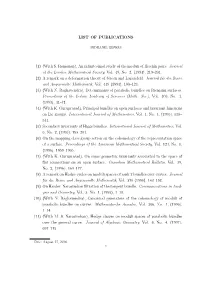 LIST of PUBLICATIONS (1) (With S. Ramanan), an Infinitesimal Study of the Moduli of Hitchin Pairs. Journal of the London Mathema