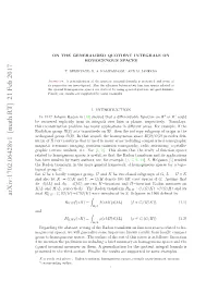 On the Generalized Quotient Integrals on Homogenous Spaces