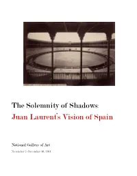 The Solemnity of Shadows: Juan Laurent's Vision of Spain