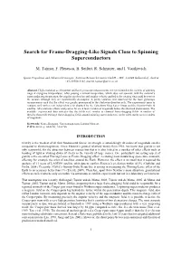 Search for Frame-Dragging-Like Signals Close to Spinning Superconductors