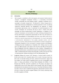 Chapter-39 Ministry of Railways 1.0 Introduction 1.1 Rail Transport Is Considered As the Most Popular and Consumer Friendly Mode of Transport in Bangladesh