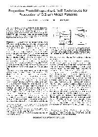 Projection Photolithography-Liftoff Techniques for Production of 0.2-Pm Metal Patterns