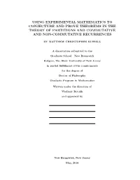 Using Experimental Mathematics to Conjecture and Prove Theorems in the Theory of Partitions and Commutative and Non-Commutative Recurrences