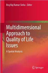 Multidimensional Approach to Quality of Life Issues a Spatial Analysis Multidimensional Approach to Quality of Life Issues Braj Raj Kumar Sinha Editor
